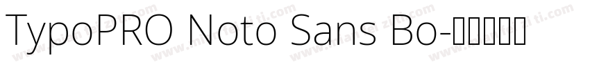 TypoPRO Noto Sans Bo字体转换